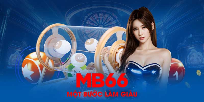 Xổ số MB66 - Trực tiếp quay số và những dự đoán hấp dẫn!